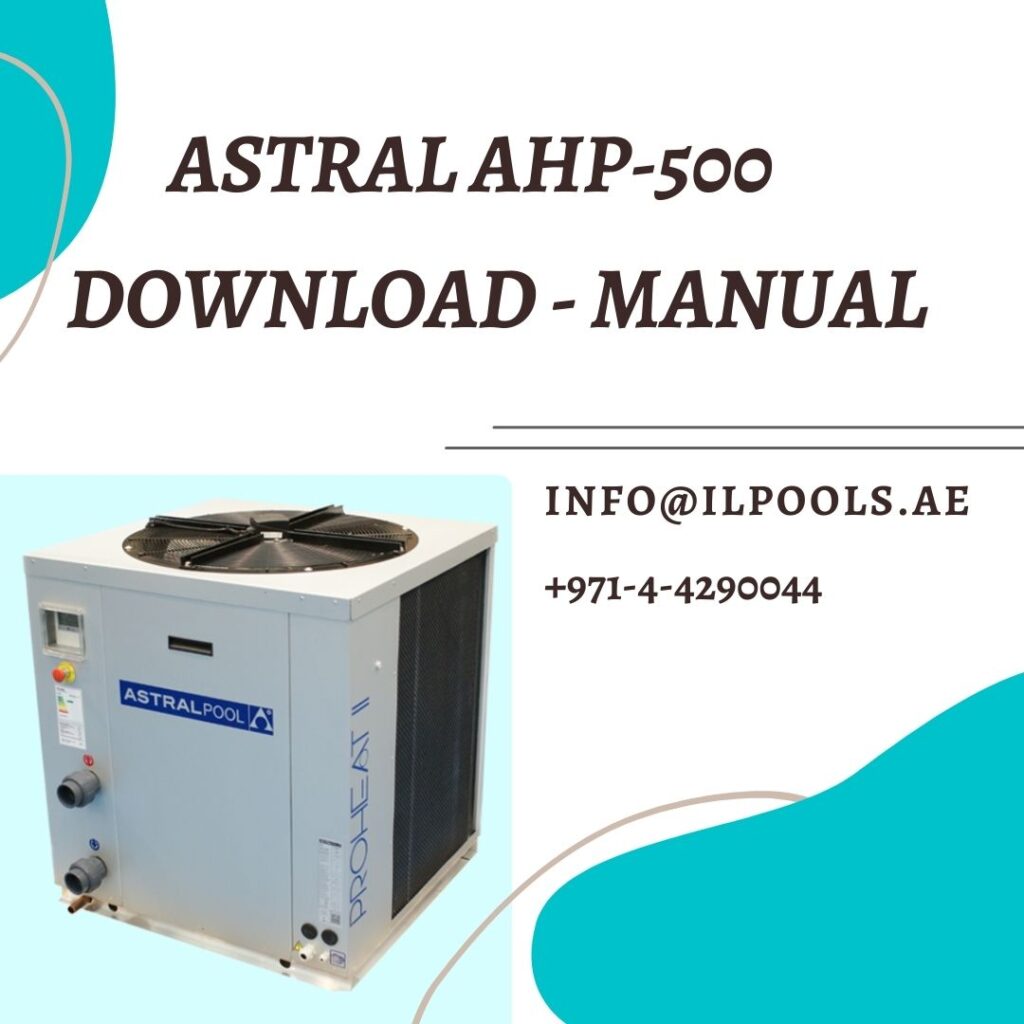 DOWNLOAD ASTRAL HEAT PUMP MANUAL AHP500